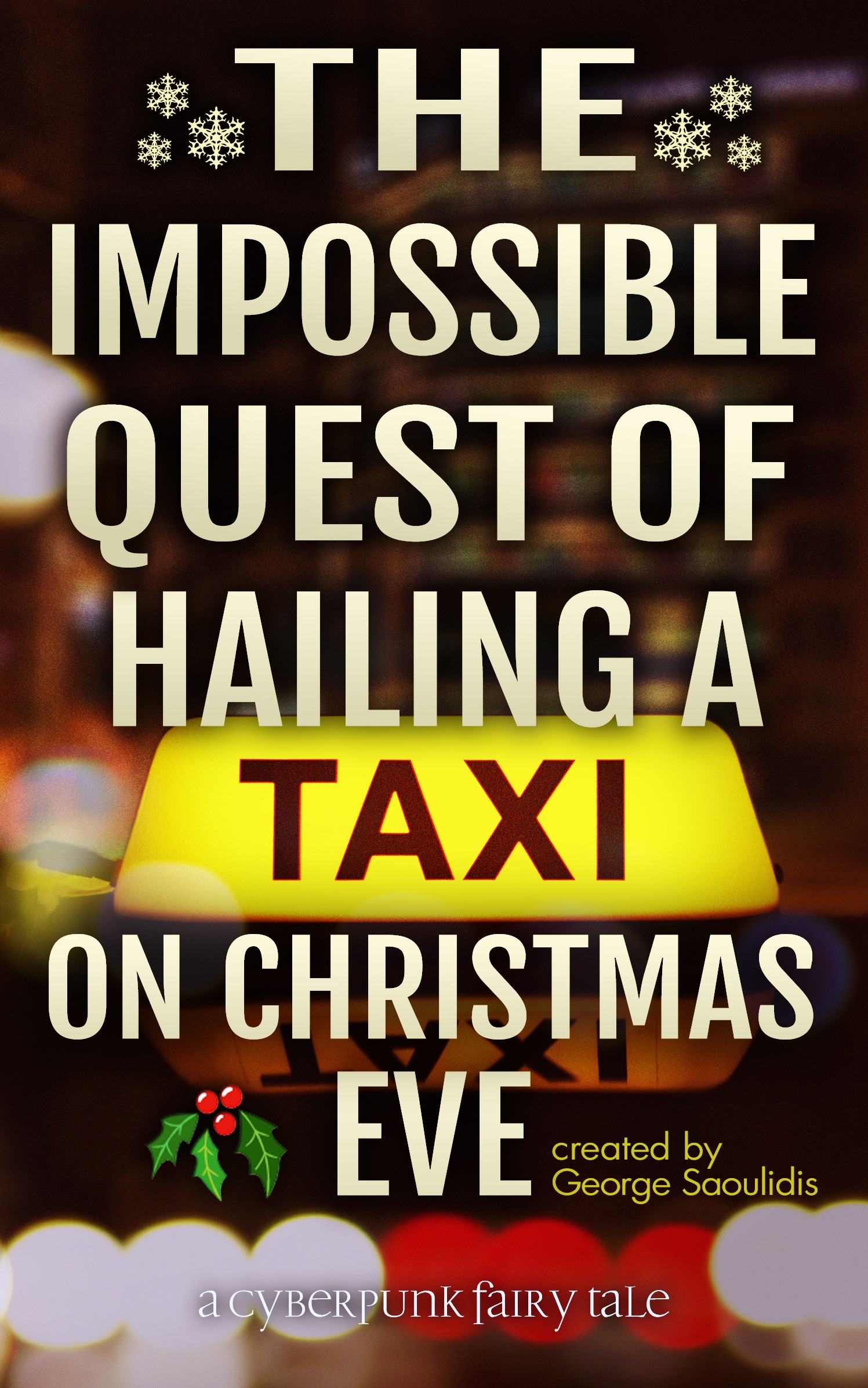 The Impossible Quest Of Hailing A Taxi On Christmas Eve (Print Version)