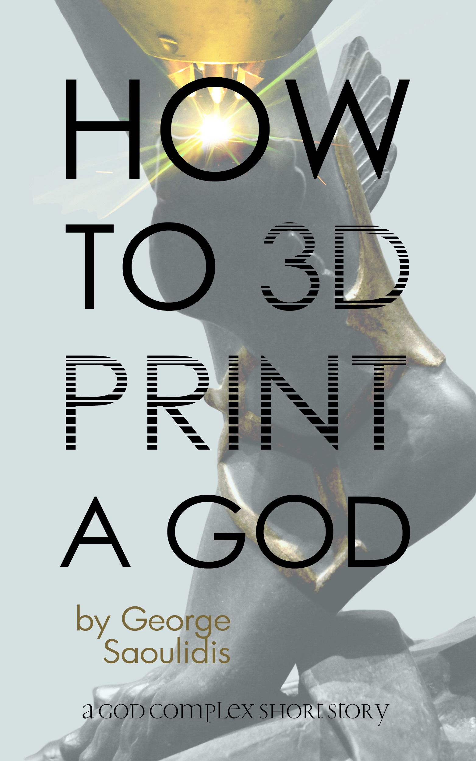 How to 3D Print a God