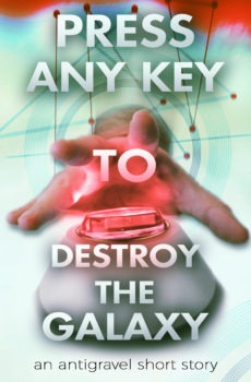 Press Any Key To Destroy The Galaxy
