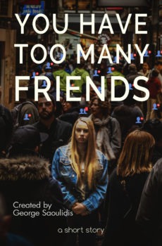 You Have Too Many Friends
