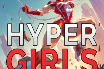 Hyper Girls: Arachnette - Book 3 of 30